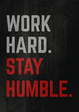 Work Hard Stay Humble