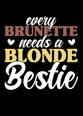 Every Brunette Needs A