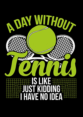 A day without tennis