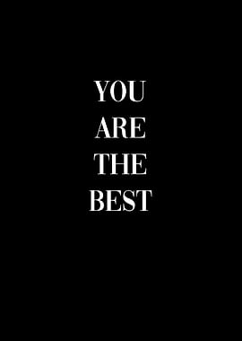 You are the best