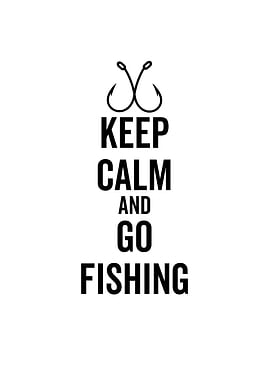 Keep Calm And Go Fishing