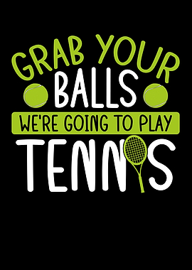 Grab your balls we play te