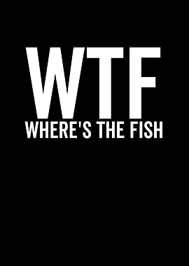 WTF Wheres The Fish