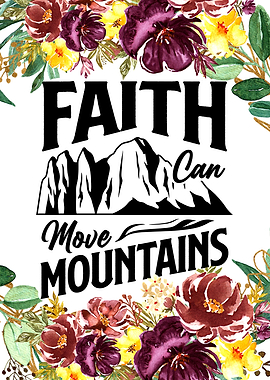 Faith move mountains