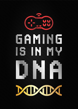 gaming is in my dna