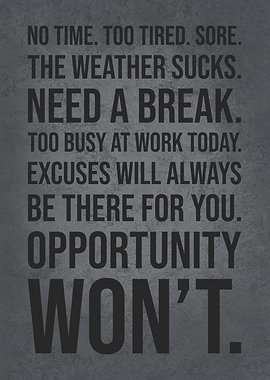 Excuses vs Opportunities