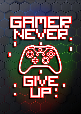 gamer never give up
