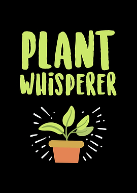 Plant Whisperer