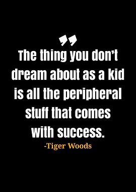 Tiger Woods quotes