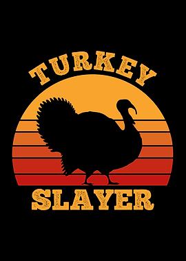 Funny Turkey Slayer