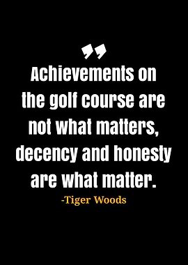 Tiger Woods quotes