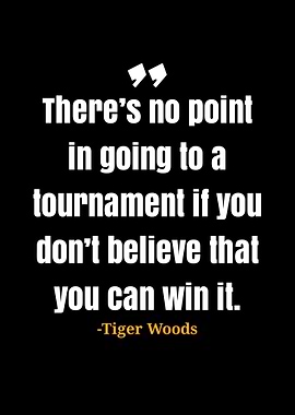 Tiger Woods quotes