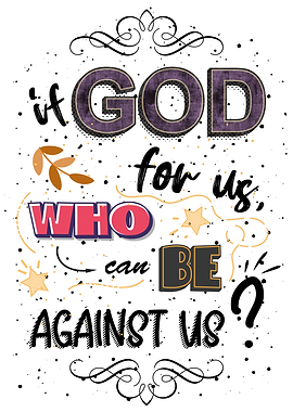 If God for us Who can be