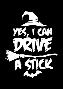 Yes I can drive A Stick