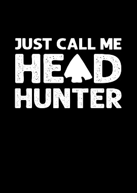 Just Call Me Head Hunter