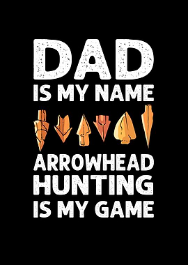 Dad Is My Name Arrowhead