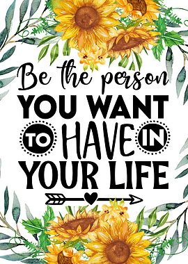 Be the person you want