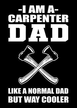 Carpenter Dad Hardworking