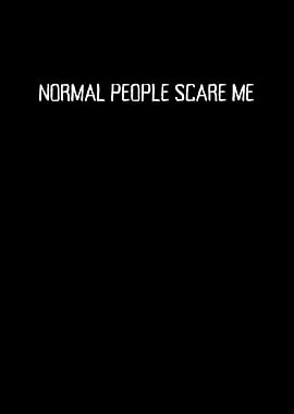 Normal People Scare Me