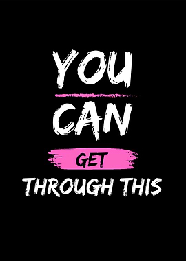 You Can Get Through This