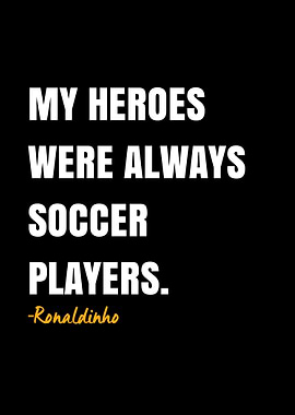 Ronaldinho quote