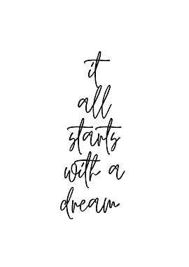 It All Starts With A Dream