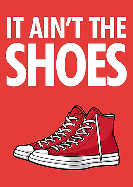 It Aint The Red Shoes