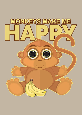Monkeys Make Me Happy