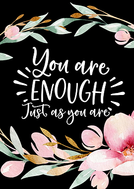 You are enough