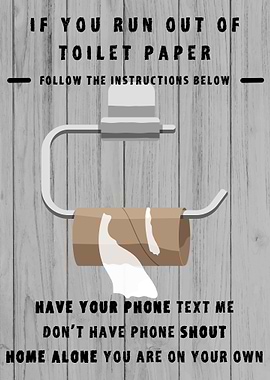 Run Out of Toilet Paper