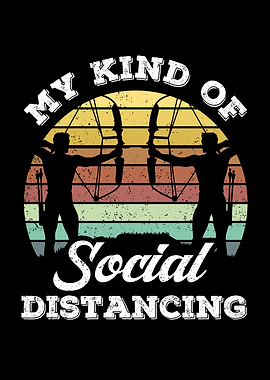 My kind of social distanci