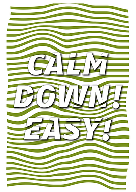 Calm down Easy