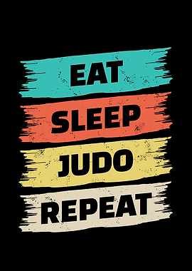 Eat Sleep Judo Repeat for