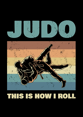 Judo this is how i roll