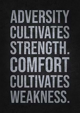 Adversity vs Comfort