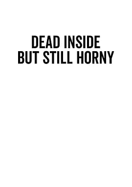 Dead Inside But Still