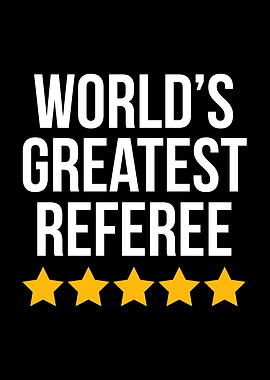 Worlds Greatest Referee