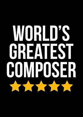 Worlds Greatest Composer