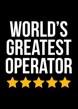 Worlds Greatest Operator