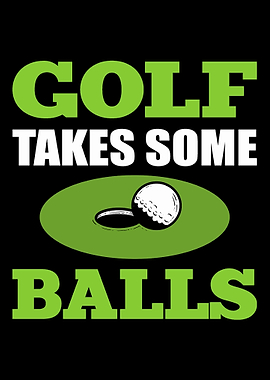 Takes some Balls Sportsman