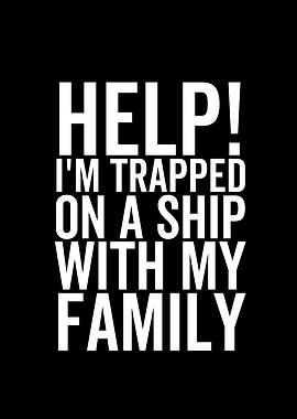 Help Im Trapped On a Ship