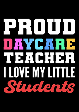Proud Daycare Teacher Dayc