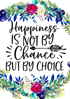 Happiness is by choice