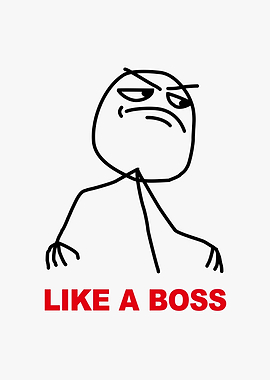 like a boss meme stick man