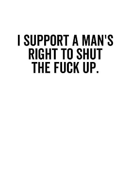 I Support A Mans Right To