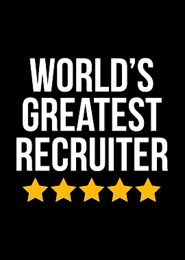 Worlds Greatest Recruiter