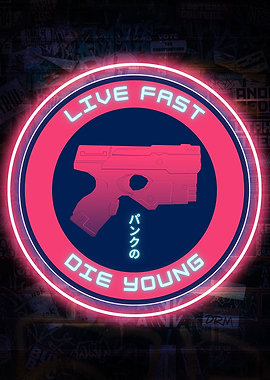 Live Fast Die Young