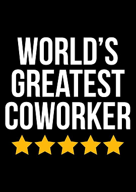 Worlds Greatest Coworker