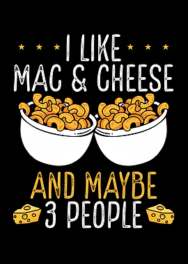 I like mac and cheese