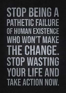 Stop Wasting Your Life